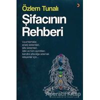 Şifacının Rehberi - Özlem Tunalı - Cinius Yayınları