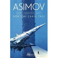 Gökteki Çakıl Taşı - Galaktik İmparatorluk Serisi 3 - Isaac Asimov - İthaki Yayınları