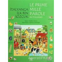 İtalyanca İlk Bin Sözcük - Le Prime Mille Parole in Italiano - Heather Amery - 1001 Çiçek Kitaplar