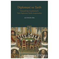 Diplomasi ve Tarih - Ali Engin Oba - Kitabevi Yayınları