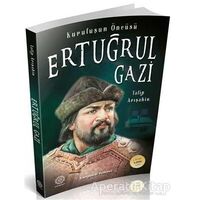 Ertuğrul Gazi - Talip Arışahin - Mihrabad Yayınları