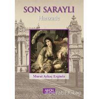 Son Saraylı - Murat Aykaç Erginöz - Arion Yayınevi