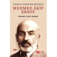 İstiklal Marşı’nın Bülbülü Mehmed Akif Ersoy - Mehmet Nuri Yardım - Akıl Fikir Yayınları