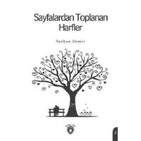 Sayfalardan Toplanan Harfler - Serkan Demir - Dorlion Yayınları