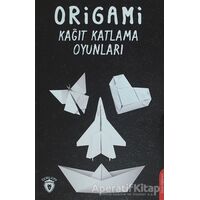 Origami Kağıt Katlama Oyunları - Seyid Muhammed Çiçek - Dorlion Yayınları