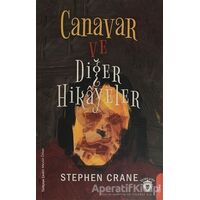 Canavar ve Diğer Hikayeler - Stephen Crane - Dorlion Yayınları