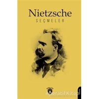 Nietzsche Seçmeler - Friedrich Wilhelm Nietzsche - Dorlion Yayınları