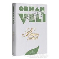 Orhan Veli – Bütün Şiirleri - Orhan Veli Kanık - Ephesus Yayınları