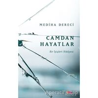 Camdan Hayatlar - Mediha Dereci - Motto Yayınları