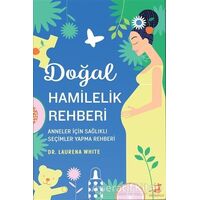 Doğal Hamilelik Rehberi - Laurena White - Olimpos Yayınları