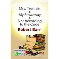 Mrs. Tremain - My Stowaway - Not According to the Code - İngilizce Hikayeler C1 Stage 5