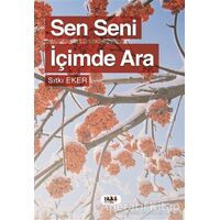 Sen Seni İçimde Ara - Sıtkı Eker - Tilki Kitap