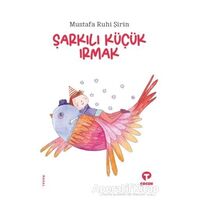 Şarkılı Küçük Irmak - Mustafa Ruhi Şirin - Turkuvaz Çocuk