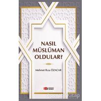 Nasıl Müslüman Oldular? - Mehmet Rıza Özacar - Berikan Yayınevi
