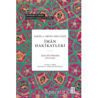 Yakin ve İrfan Ehli İçin İman Hakikatleri - Şeyh Ali El-Bistami (Musannifek) - Ketebe Yayınları