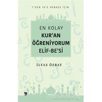 En Kolay Kur’an Öğreniyorum Elif-Be’si - İlyas Özbay - Çıra Yayınları