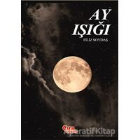 Ay Işığı - Filiz Soydaş - Çıra Çocuk Yayınları
