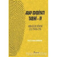 Arap Edebiyatı Tarihi 4 - Kenan Demirayak - Fenomen Yayıncılık