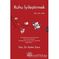 Ruhu İyileştirmek - Ayten Zara - Nemesis Kitap