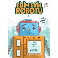Bizim Evin Robotu - Koray Avcı Çakman - İthaki Çocuk Yayınları