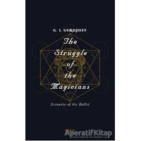 The Struggle of The Magicians - G. I. Gurdjieff - Gece Kitaplığı