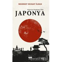 Japonya - Güneşin Doğduğu Ülke - Mehmet Murat İldan - Siyah Beyaz Yayınları