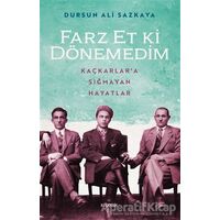 Farz Et Ki Dönemedim - Dursun Ali Sazkaya - Kopernik Kitap