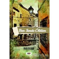 Ben Sende Öldüm - Metin Kalhan - Tilki Kitap