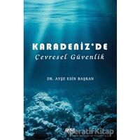 Karadeniz’de Çevresel Güvenlik - Ayşe Esin Başkan - Gece Kitaplığı
