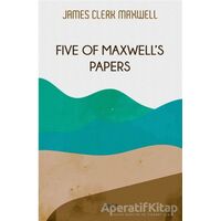 Five of Maxwells Papers - James Clerk Maxwell - Gece Kitaplığı