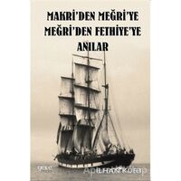Makriden Meğriye Meğriden Fethiyeye Anılar - İlhan Kurt - Gece Kitaplığı