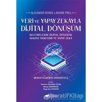 Veri ve Yapay Zekayla Dijital Dönüşüm - Nadine Prill - The Kitap