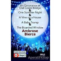 An Occurrence at owl Creek Bridge - One Summer Night - A Vine on a House - A Baby Tramp - The Boarde