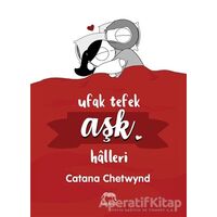Ufak Tefek Aşk Halleri - Catana Chetwynd - Yabancı Yayınları
