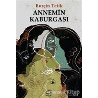 Annemin Kaburgası - Burçin Tetik - İletişim Yayınevi