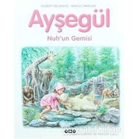 Ayşegül Nuh’un Gemisi - Gilbert Delahaye - Yapı Kredi Yayınları