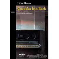 Çocuklar İçin Bach - Helen Garner - Yapı Kredi Yayınları