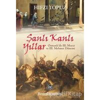 Şanlı Kanlı Yıllar - Hıfzı Topuz - Remzi Kitabevi