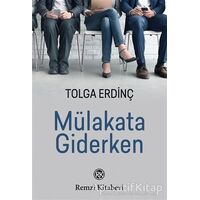 Mülakata Giderken - Tolga Erdinç - Remzi Kitabevi