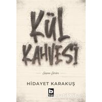 Kül Kahvesi - Hidayet Karakuş - Bilgi Yayınevi