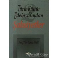 Türk Kültür ve Edebiyatından 2 - Şahsiyetler - Birol Emil - Akçağ Yayınları