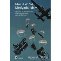 Medyada İslam - Edward W. Said - Metis Yayınları