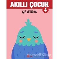 Çiz ve Boya - Akıllı Çocuk 4 - Kolektif - Çınar Yayınları
