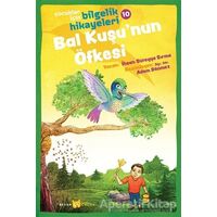 Bal Kuşunun Öfkesi - Çocuklar İçin Bilgelik Hikayeleri 10 - İhsan Süreyya Sırma - Beyan Yayınları