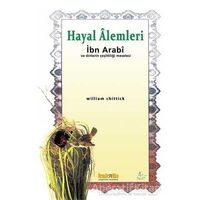 Hayal Alemleri - William C. Chittick - Kaknüs Yayınları