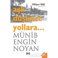 Aşk Düşünce Yollara 1 - Münib Engin Noyan - Profil Kitap