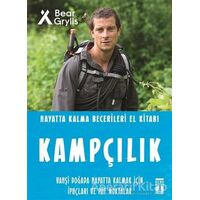 Kampçılık - Hayatta Kalma Becerileri El Kitabı - Bear Grylls - Genç Timaş