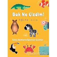 Bak Ne Çizdim! - Gözde Eyce - Doğan Kitap