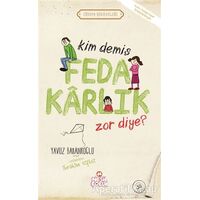 Kim Demiş Fedakarlık Zor Diye ? - Yavuz Bahadıroğlu - Nesil Çocuk Yayınları