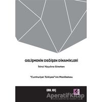 Gelişmenin Değişen Dinamikleri: İkinci Yüzyıla Girerken “Cumhuriyet Türkiyesi”nin Manifestosu